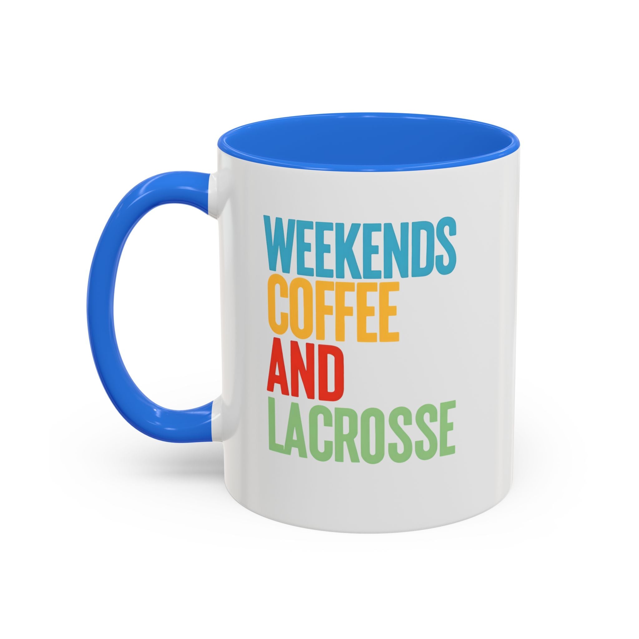 Weekends, Coffee, And, Lacrosse - Ceramic Coffee Mug (11oz)