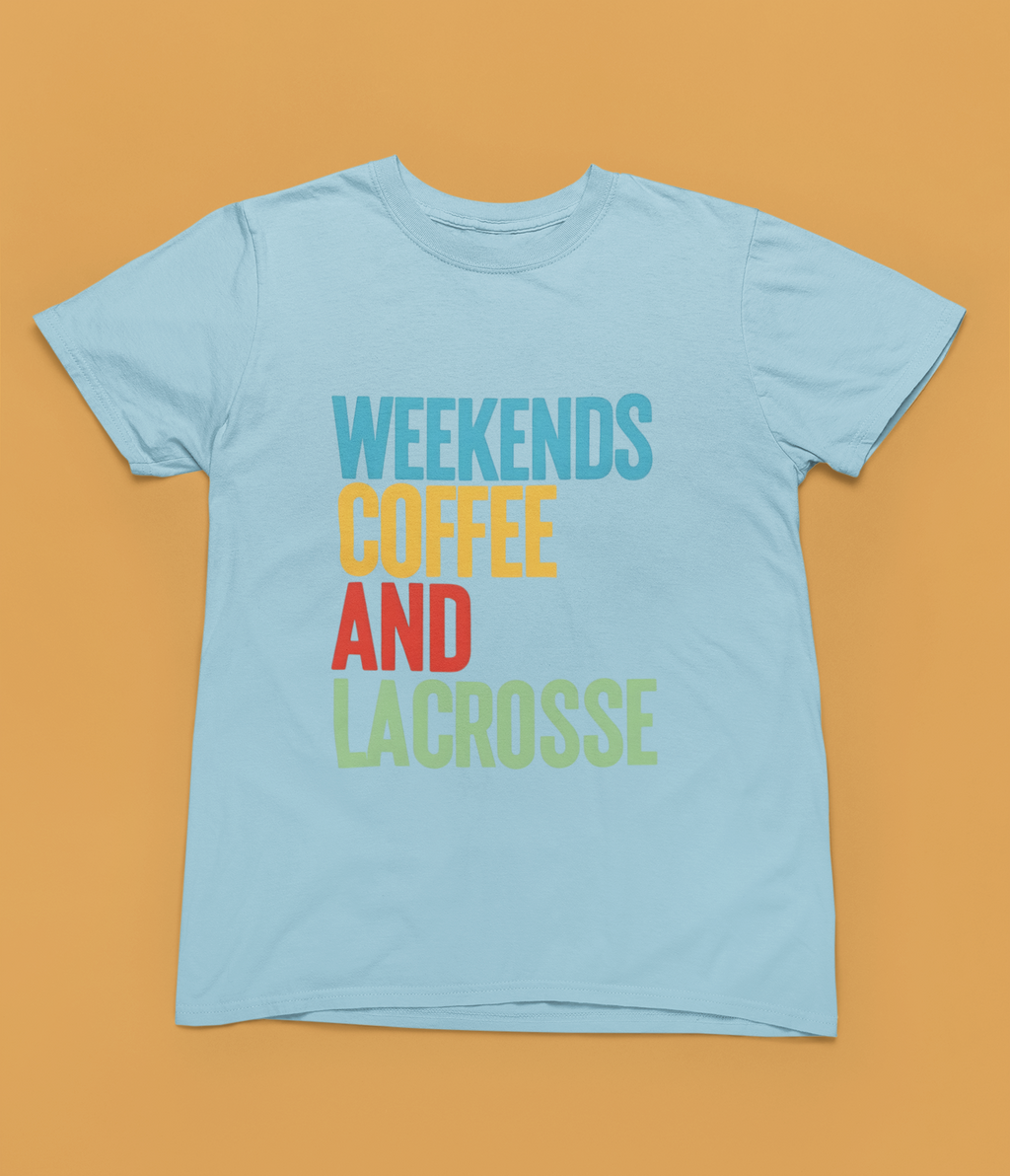 Weekends, Coffee, and Lacrosse  — Unisex Adult Tee